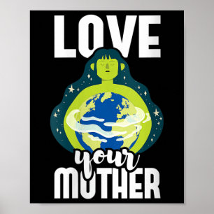 Frauen Liebe Ihre Mutter Umweltschutz Poster