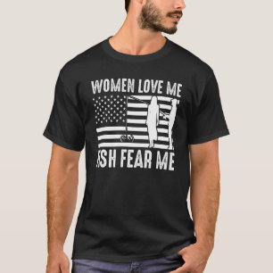 Frauen lieben mich Fische fürchten mich Fischer Us T-Shirt