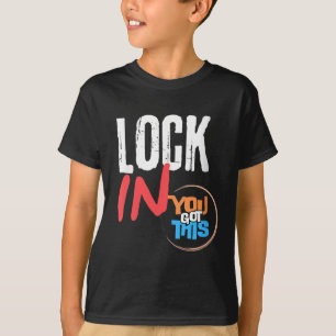 Frauen Lock In You Got This Lehrer Test Motivatio T-Shirt
