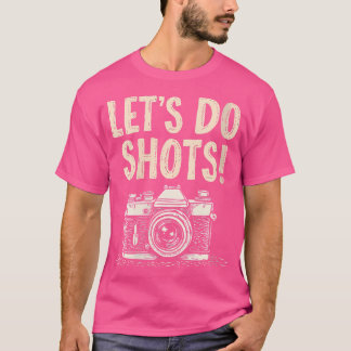 Frauen Lustig Machen Wir Fotos Shooting Pun T-Shirt