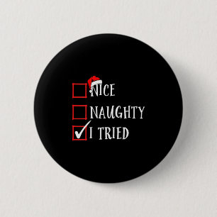 Frauen Lustig Schön Unanständig Ich Habe Weihnacht Button