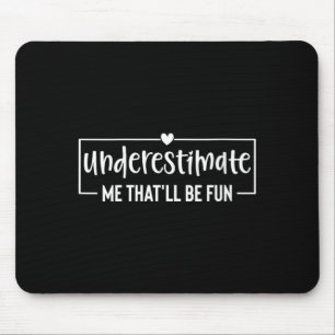 Frauen Lustiger Sarkastischer Humor Zitat Untersch Mousepad