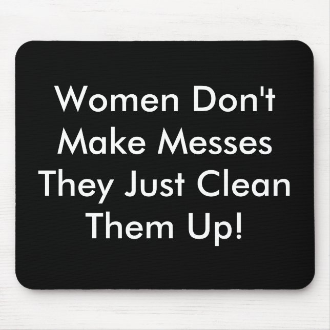 Frauen machen keine Nachrichten Mousepad (Vorne)