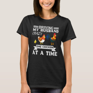 Frauen machen meinen Mann verrückt, ein Huhn auf e T-Shirt