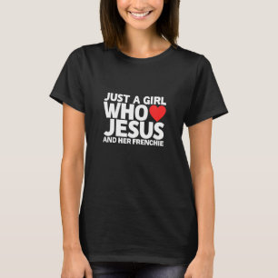 Frauen Mädchen Jesus Franzose Hund Haustier Liebe T-Shirt