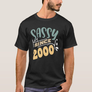 Frauen Mädchen Sassy Seit 2000 Geburtstagsfeier T-Shirt