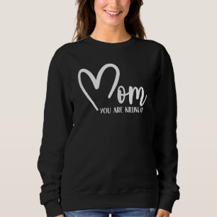 Frauen Mama, die Sie töten es Mama Liebe Sprichwor Sweatshirt
