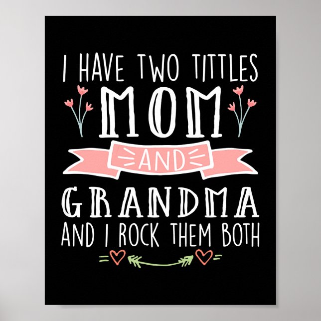 Frauen Mama Ich habe zwei Titel Mama und Oma Poster (Vorne)