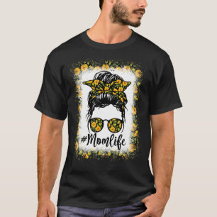 Frauen Mama Leben gebleicht Messy Bun Sonnenblume T-Shirt
