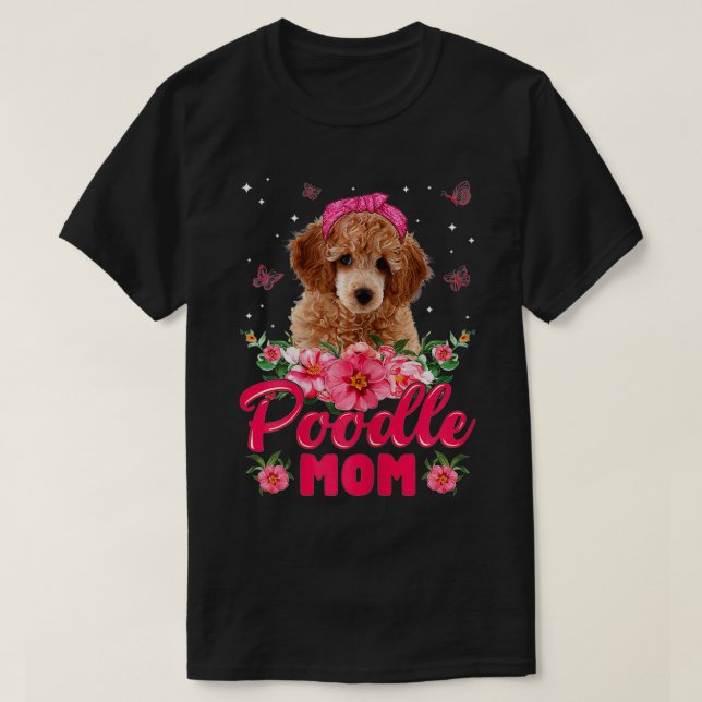 Frauen Mama Muttertag Gaben Blume Poodle T-Shirt (Design vorne)