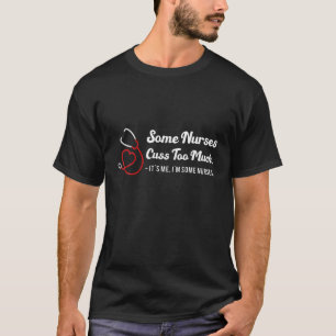 Frauen Manche Krankenschwestern reden zu viel, lus T-Shirt