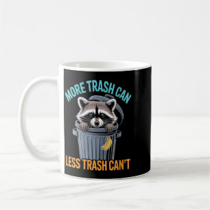 Frauen Mehr Mülleimer Lustiger Spruch Waschbär Tie Kaffeetasse