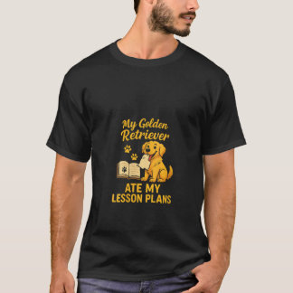 Frauen Mein Golden Retriever Hat Meine Unterrichts T-Shirt