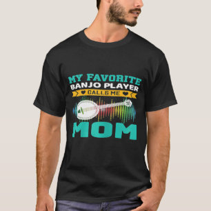 Frauen Mein Lieblings-Banjo-Spieler nennt mich Mam T-Shirt