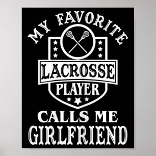 Frauen Mein Lieblings-Lacrosse-Spieler Nennt Mich Poster