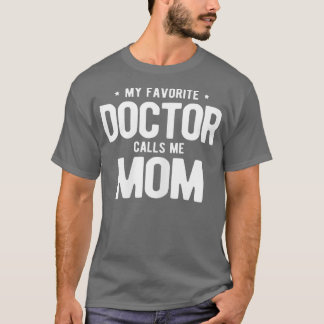 Frauen Mein Lieblingsarzt nennt mich Mama Doktorti T-Shirt