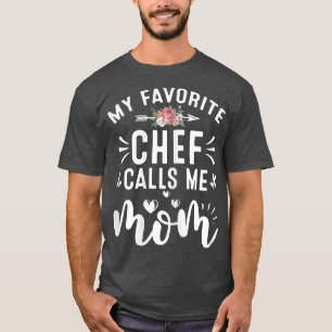 Frauen Mein Lieblingskoch Nenn mich Mama Stolze Kü T-Shirt