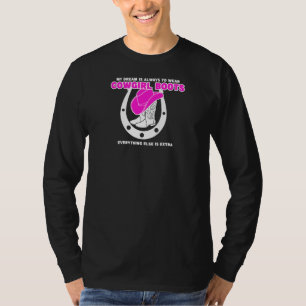 Frauen mein Traum ist immer, zu Cowgirl-Stiefeln l T-Shirt