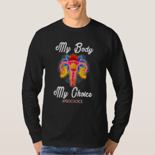 Frauen meine Körperwahl Pro Weibliche Frauen T-Shirt