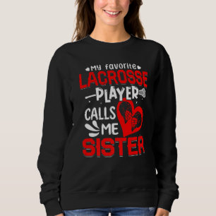 Frauen Meine Lieblings-Lacrosse-Spieler nennt mich Sweatshirt