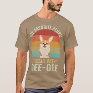 Frauen Meine Lieblings-Leute nennen mich Geegee Ni T-Shirt