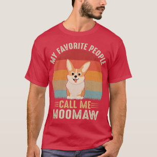 Frauen Meine Lieblings-Leute nennen mich Moomaw Ni T-Shirt