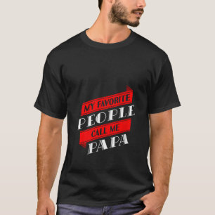 Frauen Meine Lieblings-Leute nennen mich Papa Dadd T-Shirt