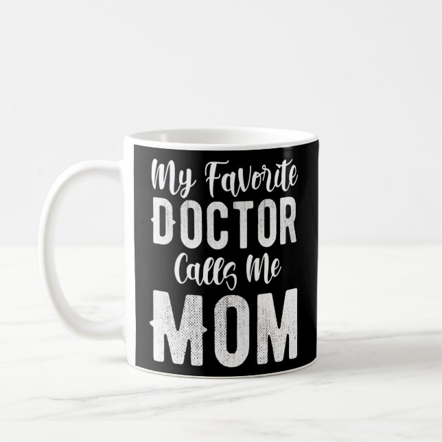 Frauen Meine Lieblingsärztin nennt mich Mama Fraue Kaffeetasse (Links)