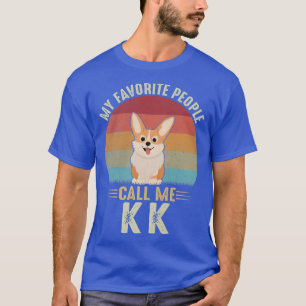 Frauen Meine Lieblingsmenschen nennen mich Kk Nied T-Shirt