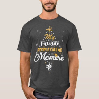 Frauen Meine Liebsten nennen mich Memere Oma X T-Shirt