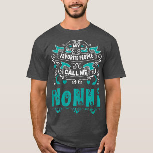 Frauen Meine Liebsten nennen mich Nonni, Geschenk T-Shirt