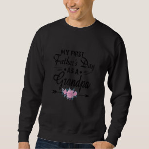 Frauen meinen ersten Vatertag als Großvatervater Sweatshirt