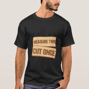 Frauen messen zweimal schneiden, wenn Carpenter Wo T-Shirt