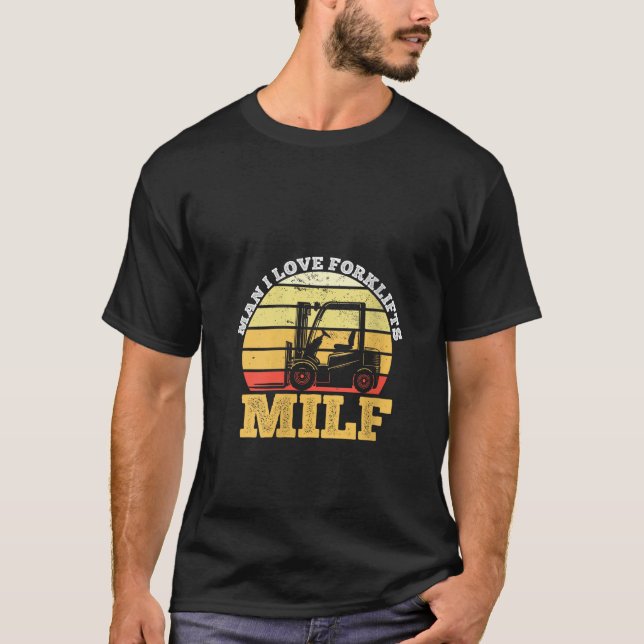 Frauen MILF Mann I Liebe Gabelstapler Funny Gabels T-Shirt (Vorderseite)