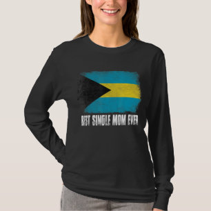 Frauen mit der besten Single-Mama je Bahamas-Flagg T-Shirt