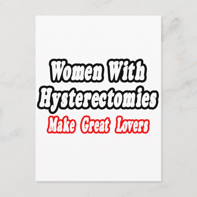 Frauen mit Hysterektomien sind große Liebhaber Postkarte (Vorderseite)