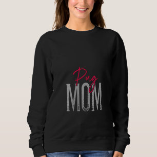 Frauen Mops Mama Hunde Hunde Mama Kleidung Mops Zu Sweatshirt