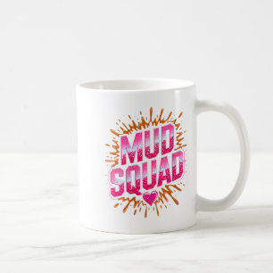 Frauen Muddy Mud Run Squad Mudding Running Kaffeetasse