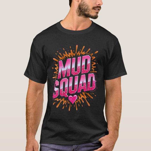 Frauen Muddy Mud Run Squad Mudding Running T-Shirt (Vorderseite)