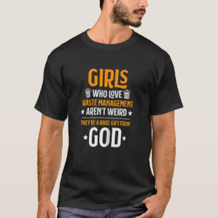 Frauen Müllmänner Girls Who Liebe Waste Management T-Shirt