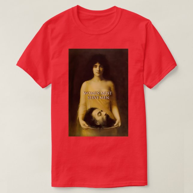 Frauen müssen Männern dienen T-Shirt (Design vorne)