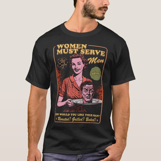 Frauen müssen Männern sprichwörtlich liberale Hexe T-Shirt (Vorderseite)