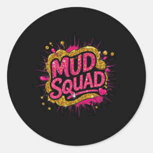 Frauen müssen Squad Girls laufen lassen, Muddy Mud Runder Aufkleber