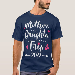 Frauen Mutter Tochter Reise 2022 Familienurlaub T T-Shirt