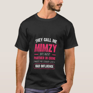 Frauen nennen mich Mimzy, weil Partner in der Krim T-Shirt