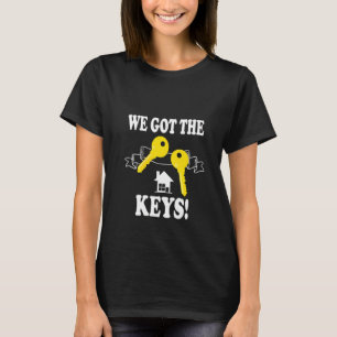 Frauen neue Hausbesitzer Wir Got die Schlüssel T-Shirt