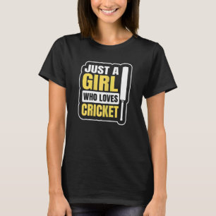 Frauen nur ein Mädchen, das Cricket-Zitat für ein  T-Shirt
