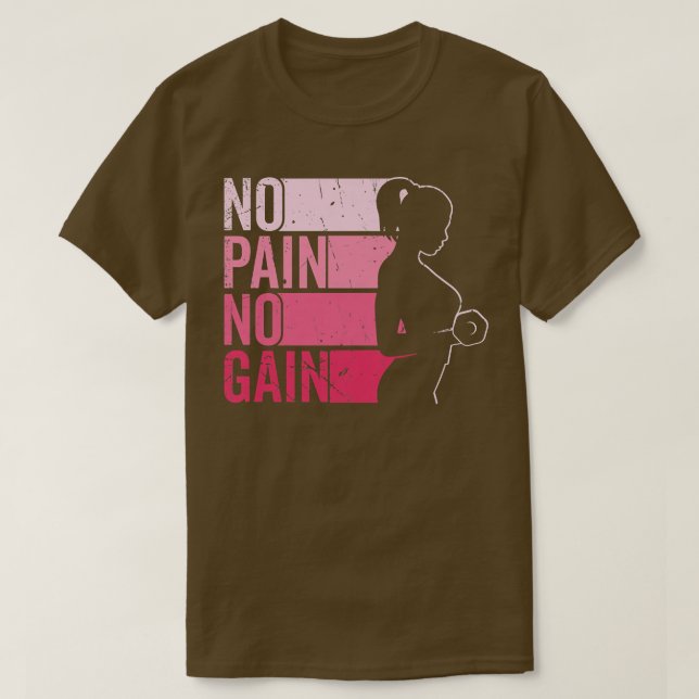 Frauen ohne Schmerzen und ohne Gewinn trainieren F T-Shirt (Design vorne)