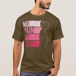 Frauen ohne Schmerzen und ohne Gewinn trainieren F T-Shirt