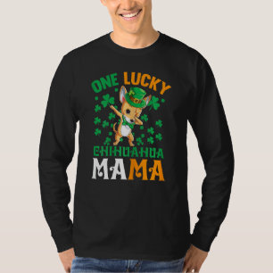 Frauen One Lucky Dog Mama Funny Chihuahua Mama St  T-Shirt